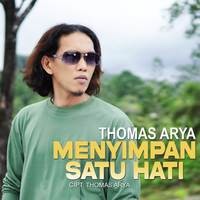 Thomas Arya - Menyimpan Satu Hati