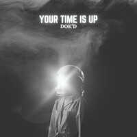 Your Time Is Up