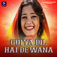 Guiya Dil Hai Dewana