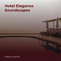 Hotel Elegance Soundscapes
