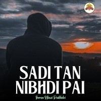 Sadi Tan Nibhdi Pai