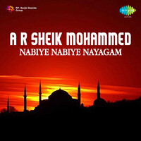 A R Sheik Mohammed - Nabiye Nabiye Nayagam