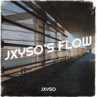 Jxyso’s Flow