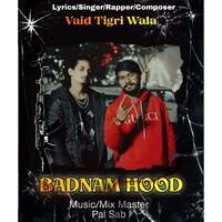 Badnam hood