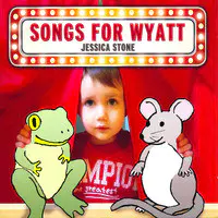 Songs for Wyatt