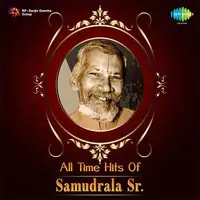 All Time Hits Of Samudrala Sr.
