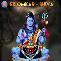 Ek Omkar - Shiva