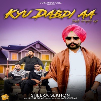 Kyu Dabdi Aa MP3 Song Download by Sheera Sekhon (Kyu Dabdi Aa)| Listen ...