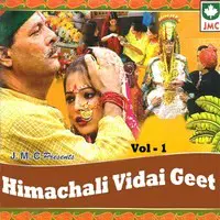 Himachali Vidai Geet Vol 1