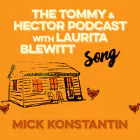 The Tommy & Hector Podcast with Laurita Blewitt Song
