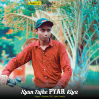 Kyun Tujhe Pyar Kiya