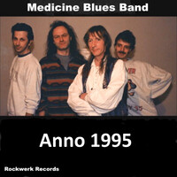 Medicine Blues Band - Anno 1995