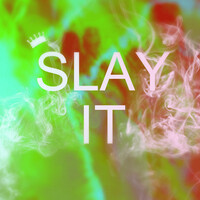 Slay It