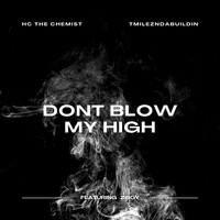 Dont Blow My High