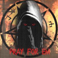 Pray for Em