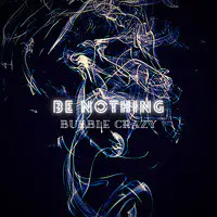 Be Nothing