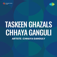 Taskeen Ghazals Chhaya Ganguli