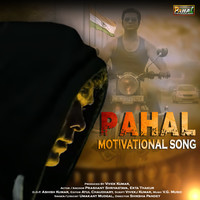 Pahal - Motivational Song