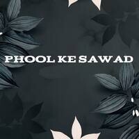 Phool Ke Sawad