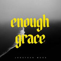 Enough Grace