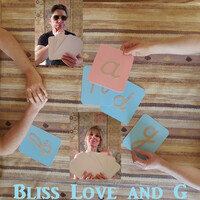 Bliss Love and G