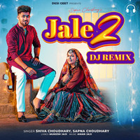 Jale 2 DJ Remix Song Shiva Choudhary Jale 2 DJ Remix Listen to new songs and mp3 song download Jale 2 DJ Remix online on Gaana