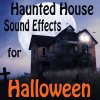 Haunted House Sound Effects for Halloween