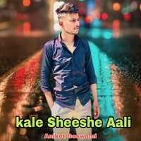 Kale Sheeshe Aali