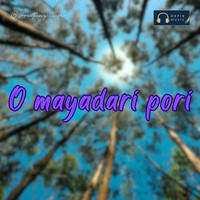 O Mayadari Pori