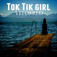 Tok Tik  Girl