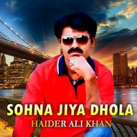 Sohna Jiya Dhola