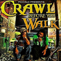 Crawl Before You Walk