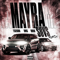 Mayra Suvs (Remix)