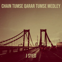 Chain Tumse Qarar Tumse Medley