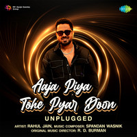 Aaja Piya Tohe Pyar Doon - Unplugged