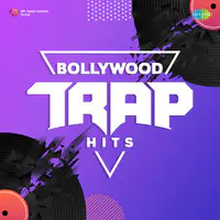 Bollywood Trap Hits