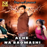 Ache Na Badmashi