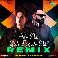 Aao Na Gale Lagalo Na - Remix