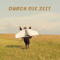 Durch Die Zeit