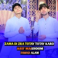 ZAMA DI ZRA TOTAY TOTAY KARO