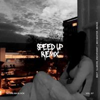 Down Am Block (Speed up Remix)