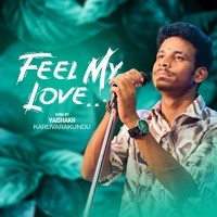 FEEL MY LOVE