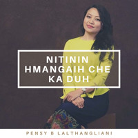 Nitinin Hmangaih Che Ka Duh