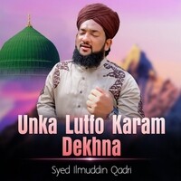 Unka Lutfo Karam Dekhna