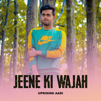 Jeene Ki wajah