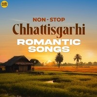 Non Stop Chhattisgarhi Romantic Songs