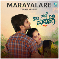 Marayalare - Female Version (From "Baa Nalle Maduvege")