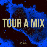 Tour a Mix