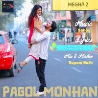 Pagol Monhan (From "Megha 2")