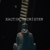 Kaçtım Geçmişten